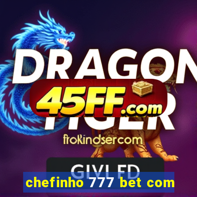 chefinho 777 bet com